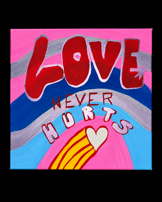 LOVE NEVER HURTS
