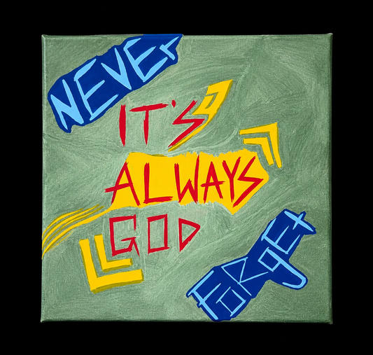 IT‘S ALWAYS GOD